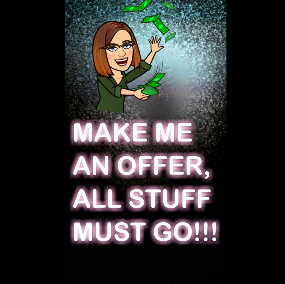 MAKE ME AN OFFER, ALL STUFF MUST GO !